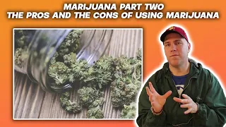 Unveiling Marijuana: Exploring the Pros and Cons of Cannabis Use (Part 2)