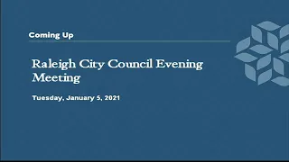 Raleigh City Council Evening Meeting - January 5, 2021