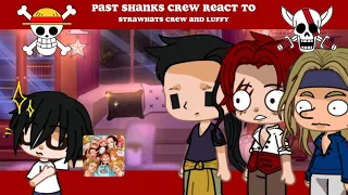 past shanks crew + Luffy react to Luffy and strawhats crew 👒⭐//one piece react//no repost