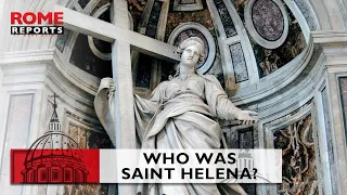 St. Helena: the roots of Jesus' relics in Rome