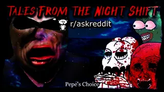 Night Shifters | r/AskReddit | 4chan /x/ | Creepy Horror Stories