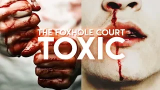 the foxhole court || t o x i c