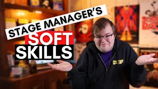 How Do Stage Managers Build Soft Skills?? | The (Almost) Complete Guide to Stage Management #23
