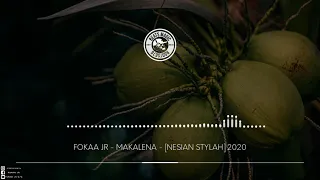 ＦＯＫＡＡ ＪＲ － ＭＡＫＡＬＥＮＡ － 🍍 ＮＥＳＩＡＮ ＳＴＹＬＡＨ 🥥