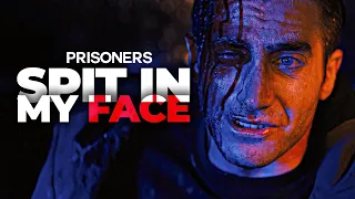 Spit In My Face - Prisoners