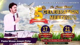 Get Ready For 5 YEARS IN JESUS CHRIST Meetings On 17th And 21th Aug 2022 !! Moses Philip Ministries