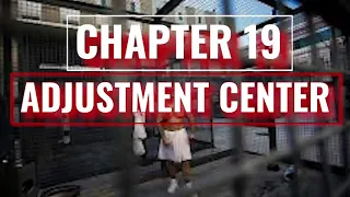 NUESTRA FAMILIA-CHAPTER 19 -ADJUSTMENT CENTER