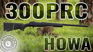 The 300 PRC Is Here! (Howa 1500)