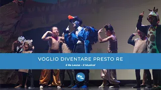 Voglio diventare presto Re | IL RE LEONE - Il Musical