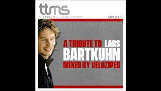 #177 - A Tribute To Lars Bartkuhn - mixed by Veloziped