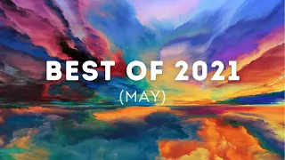 Best of 2021 (May)