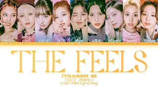 TWICE The Feels (Teaser 2) Lyrics (Color Coded Lyrics)