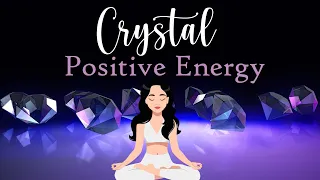Guided Meditation for Positive Energy using Crystals (Visualisation)
