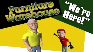 Furniture Warehouse - "We'er Here!"