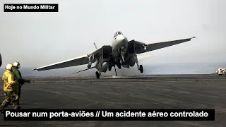 Pousar num porta aviões – Um acidente aéreo controlado