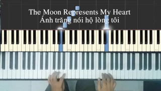 The moon represents my heart Piano Tutorial - Ánh trăng nói hộ lòng tôi Piano