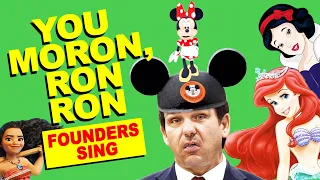 YOU MORON, RON RON — DeSantis Vs. Disney, Trump... and Everyone Else! A Founders Sing Parody