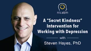 A "Secret Kindness" Intervention for Working with Anxiety and Depression, with Steven Hayes