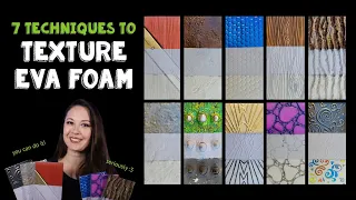 7 Techniques to Texture EVA Foam