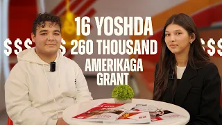 16 yoshda $260 Ming Amerikaga grant yutish sirlari