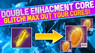 Destiny 2 - DOUBLE ENHANCEMENT CORES GLITCH! How To Get Fast Enhancement Cores!