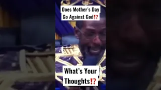 Does Mother's Day Go Against God⁉️ #shorts #trending