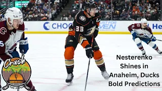 Nesterenko Shines in Anaheim, Ducks Bold Predictions