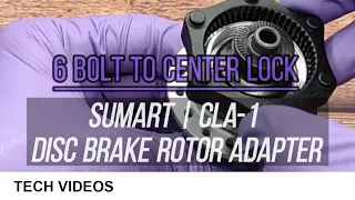 Sumart CLA-1 adapter | How to convert 6-bolt brake rotors to Centerlock hubs