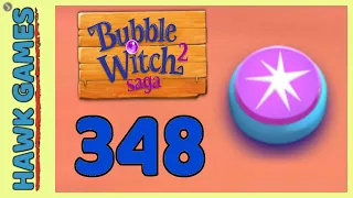 Bubble Witch 2 Saga Level 348 (Classic mode) - 3 Stars Walkthrough, No Boosters