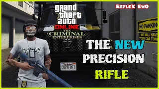 GTA ONLINE : THE CRIMINAL ENTERPRISES DLC UPDATE - ALL NEW WEAPONS / GUNS  GAMEPLAY-PRECISION RIFLE