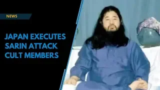 Japan executes sarin attack cult members