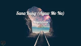 Sana Kung (Lyrics) - Mayonnaise