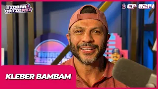 KLEBER BAMBAM  -  TICARACATICAST | EP 214