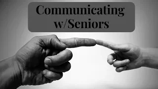 Biggest Mistakes when Communicating with Seniors?