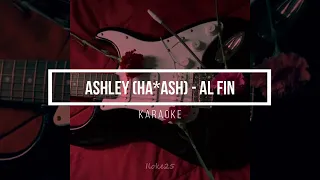 Ashley (Ha*Ash) - Al fin // KARAOKE - INSTRUMENTAL //
