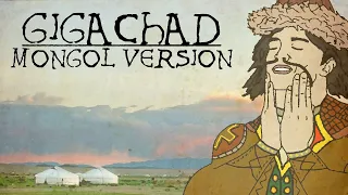 GIGA CHAD | Mongol Epic Version (with Throatsinging)