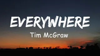 Tim McGraw - Everywhere (Lyric)