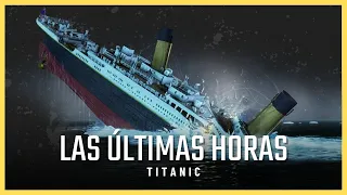 🚢 EL HUNDIMIENTO DEL TITANIC 🚢 Minuto a minuto de la mayor tragedia en altamar 🚢