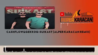Cashflow & Gekko G - Suikast ( Alper Karacan Remix )