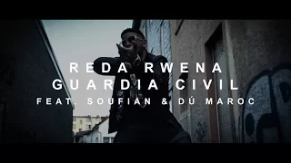 Reda Rwena - GUARDIA CIVIL feat. Soufian & Dú Maroc (prod. von PzY)  [Official Video]