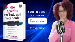 2° CAPÍTULO DO LIVRO - NÃO ACREDITE EM TUDO QUE VOCÊ SENTE - Robert L. Leahy