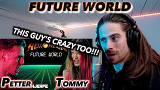THIS GUY'S CRAZY TOO!!! | Tommy Johansson & Petter Hjerpe - FUTURE WORLD (Helloween) FIRST REACTION!