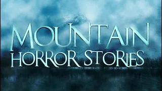 5 Scary Mountain Horror Stories