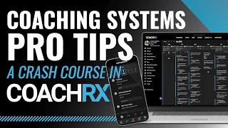 Coaching Systems Pro Tips - A Crash Course in CoachRx