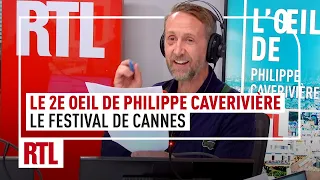 Festival de Cannes : le 2e Oeil de Philippe Caverivière