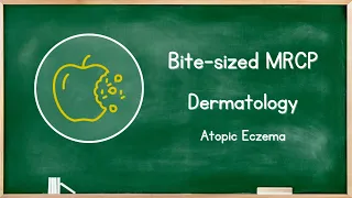 Dermatology - Atopic Eczema - MRCP Exam Revision