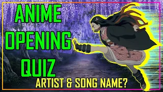 GUESS THE ANIME OPENING QUIZ - ARTIST & SONG NAME EDITION - 40 OPENINGS