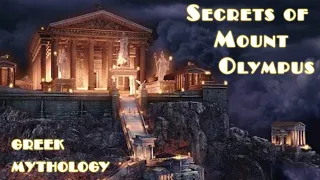 Secrets of Mount Olympus – Home of the Olympian Gods | Greek Mythology