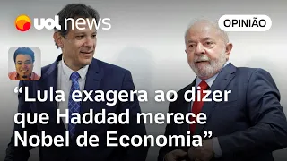 Lula exagera ao dizer que Haddad merece Nobel; ele só quis fazer afago a ministro | Sakamoto