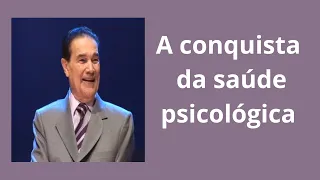 A conquista da saúde psicológica - Divaldo Franco